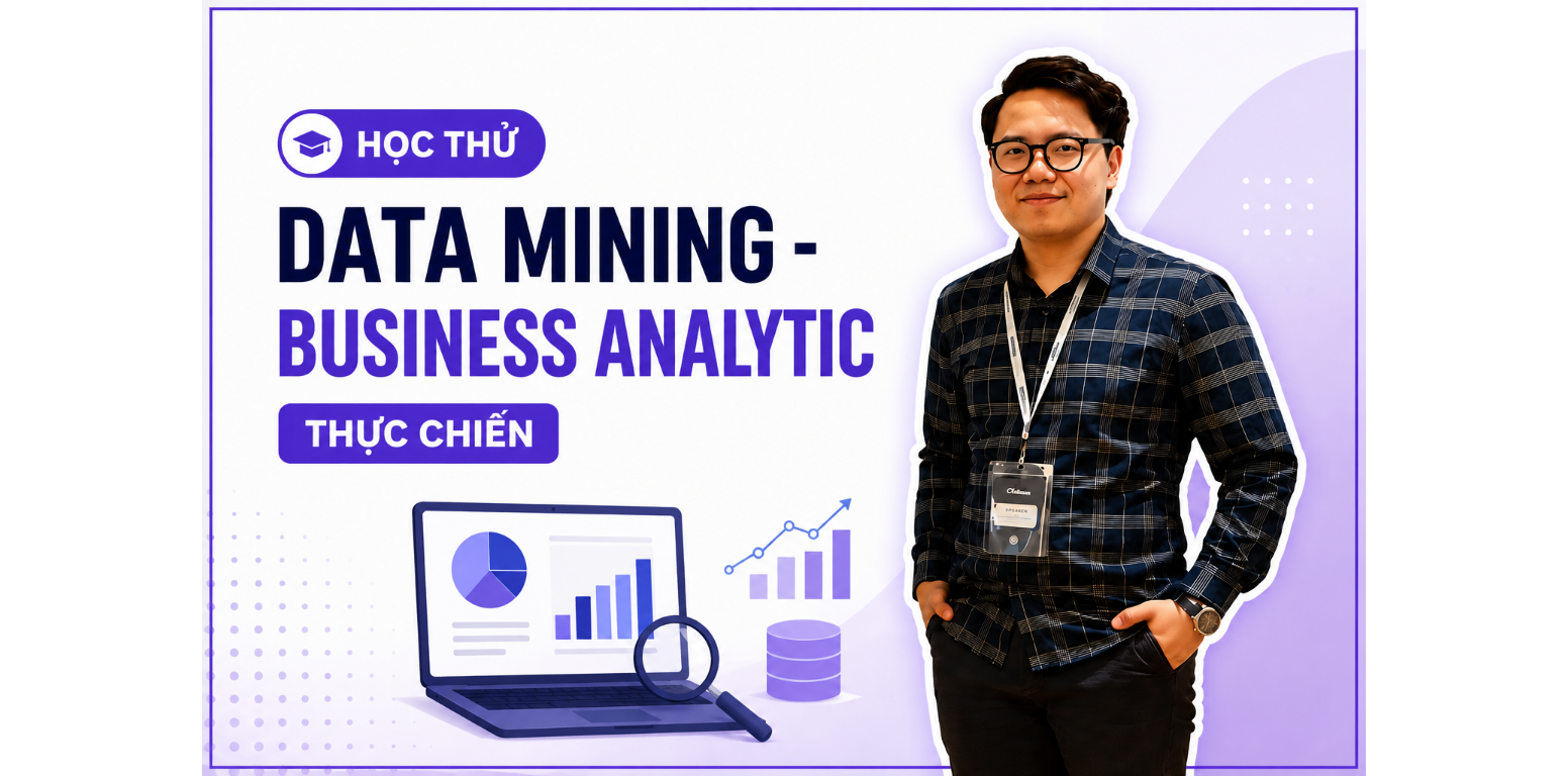 HỌC THỬ: Data Mining - Business Analytics Thực Chiến