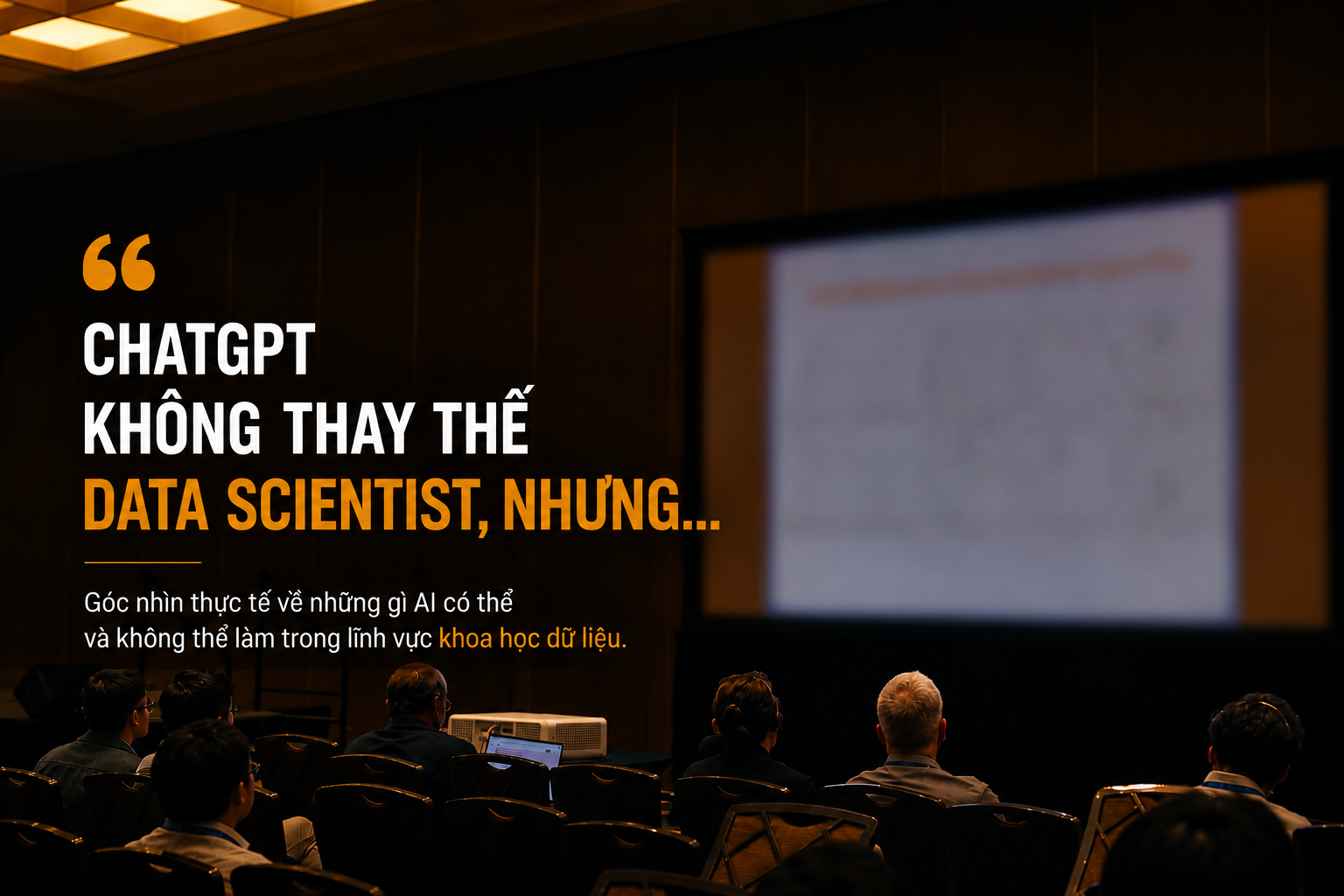 ChatGPT Có Thể Hỗ Trợ Hay Thậm Chí Thay Thế Data Scientist Không?