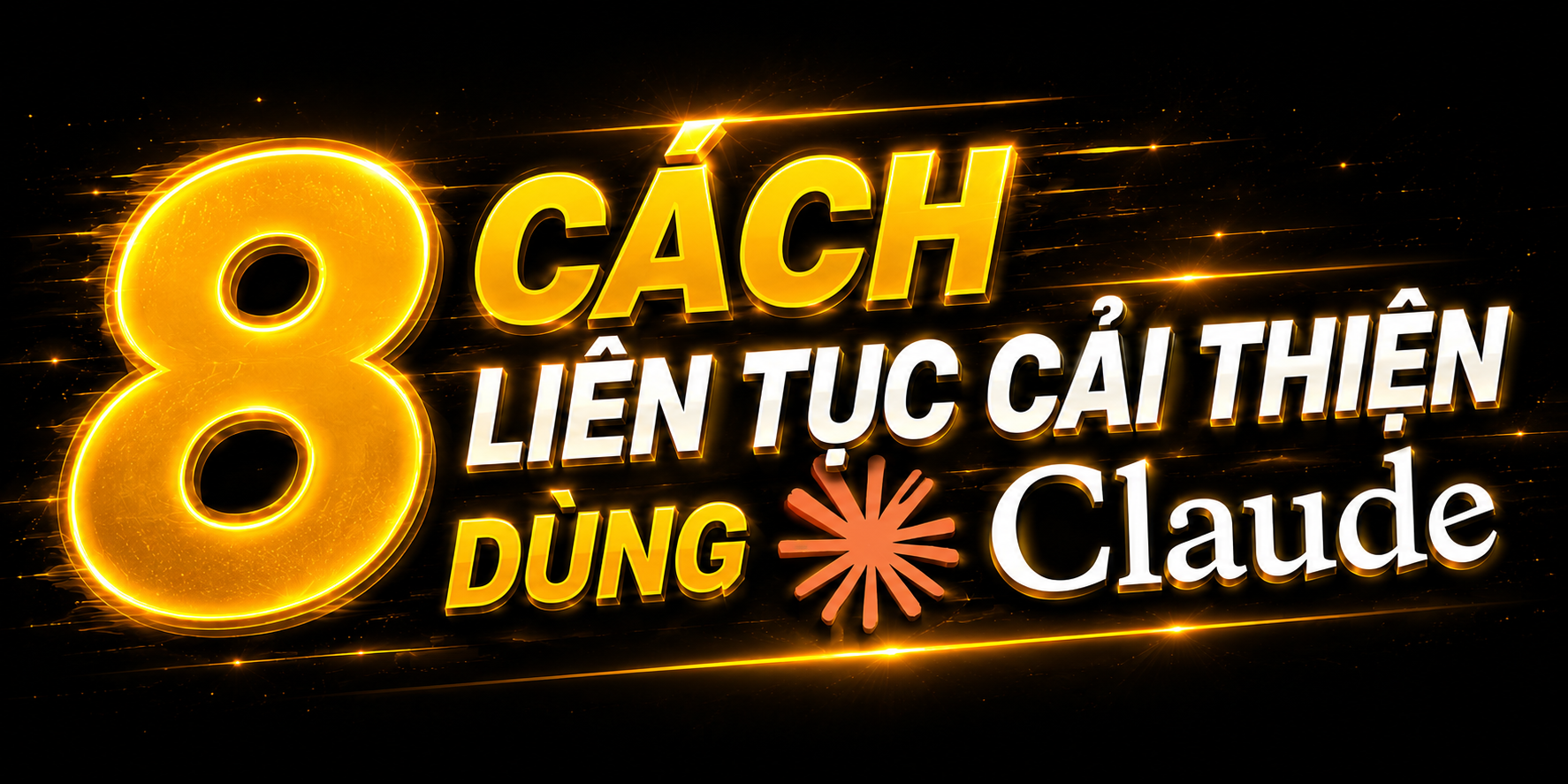 8 CÁCH CẢI THIỆN CÁCH DÙNG CLAUDE
